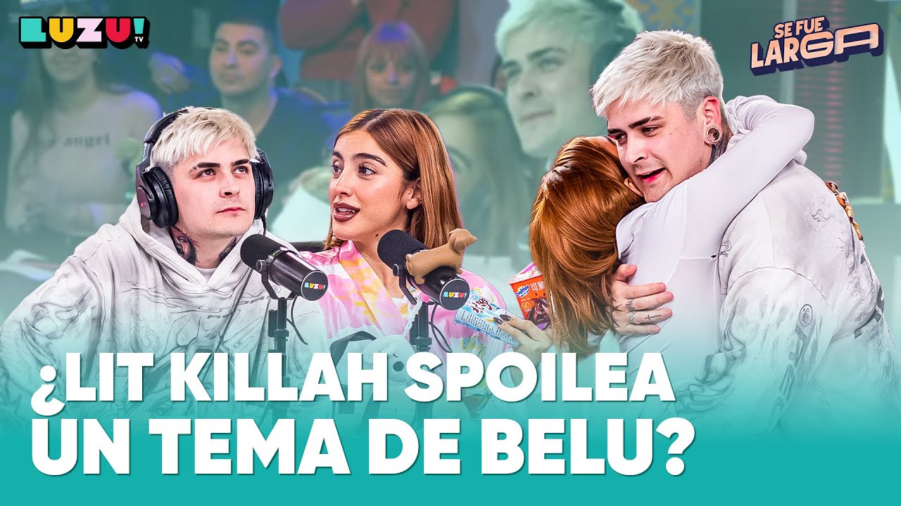 #SEFUELARGA l LIT KILLAH Y SU TEMA PARA TULI ACOSTA, ¿QUÉ ES UN HOMBRE TROLA? Y EL FUTURO DE LA MESA