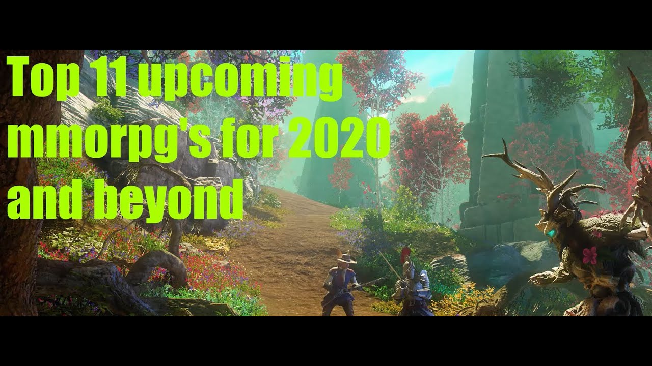 Top 11 upcoming mmorpg for 2020 and beyond