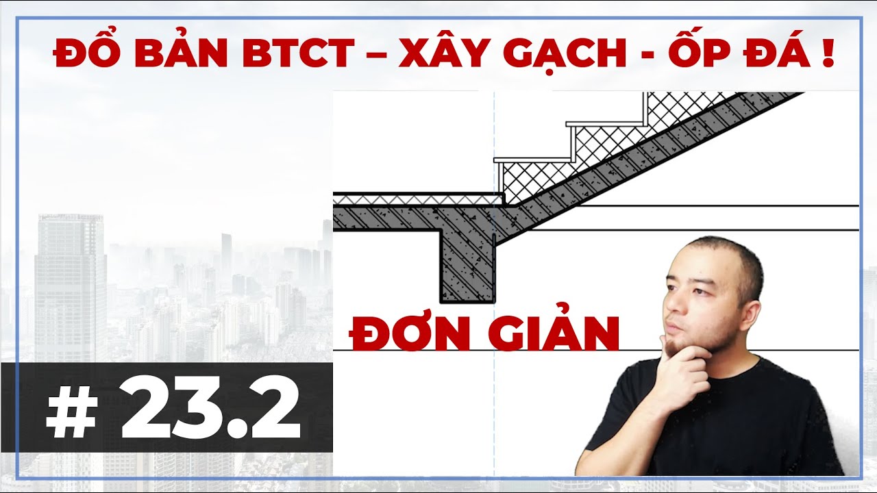 # 23.2  Thang đổ bản xây gạch kiểu Việt Nam | Tự học Revit 2023