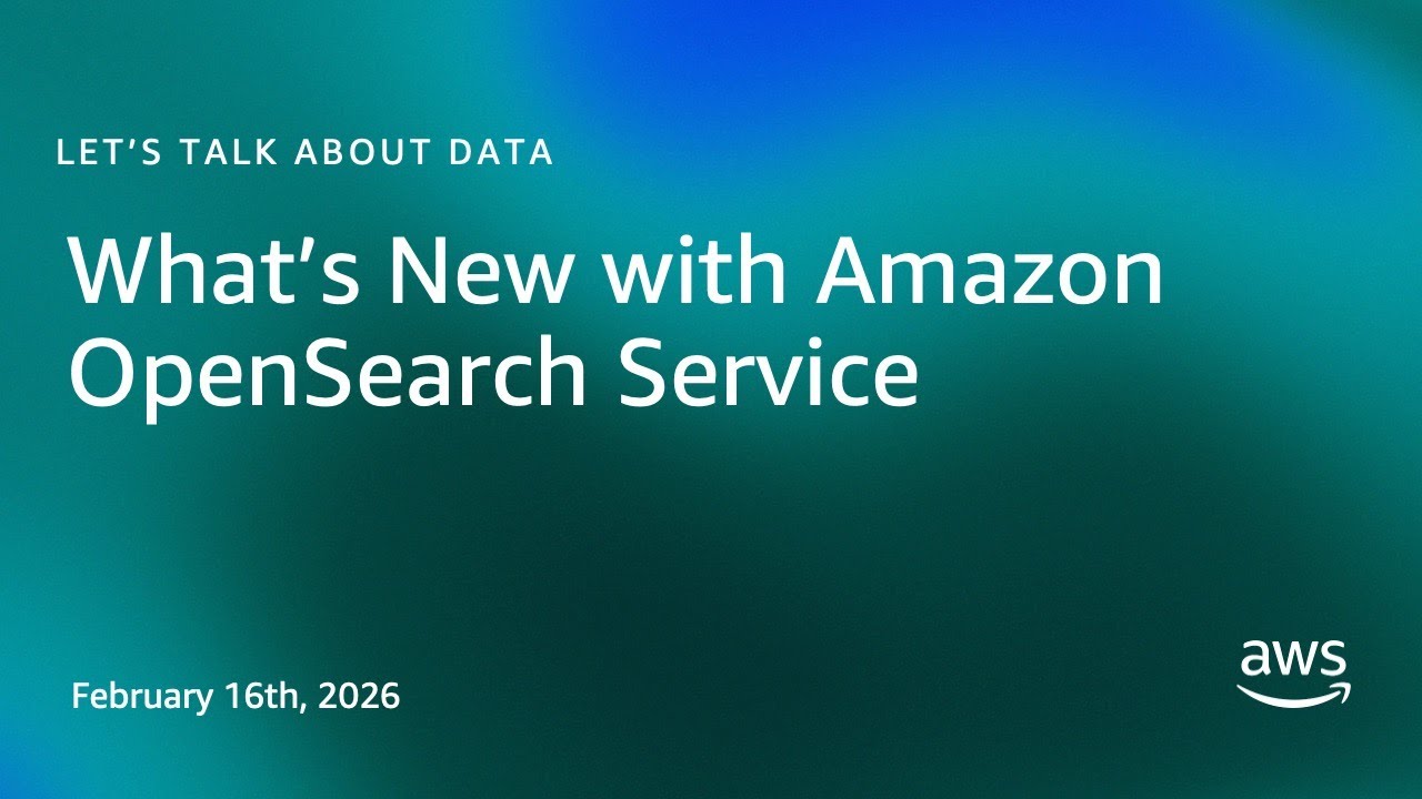 Whats New with Amazon OpenSearch Service