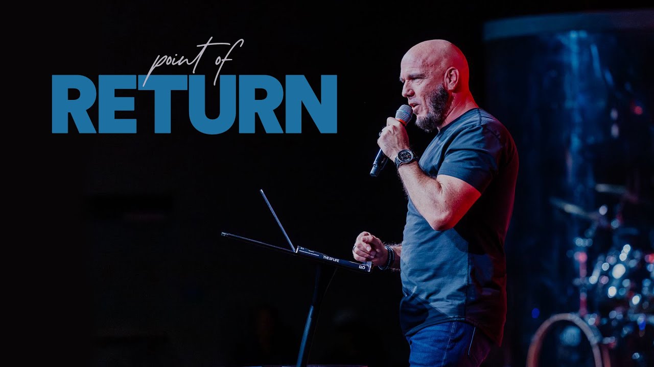 Point of Return - Ps. Colin Higginbottom