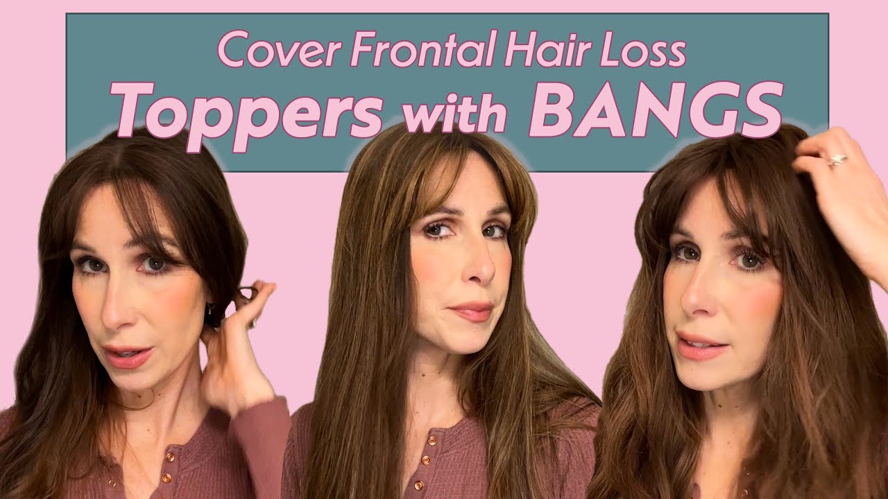 Hiding Frontal Hair Loss - Hair Piece Options with Bangs