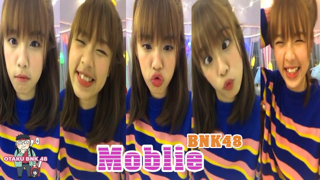 [รวมช็อต😍]  โมบายล์ BNK48 ความซนของเจ้าโม 😜👧