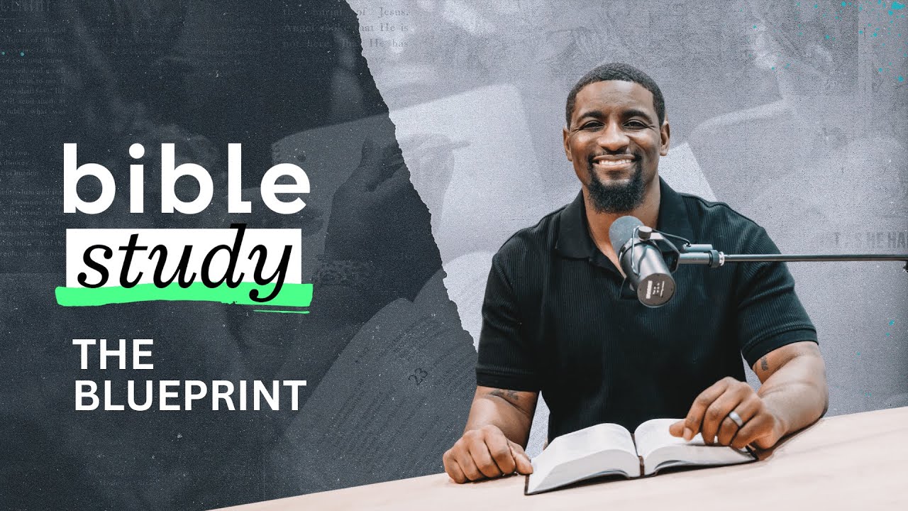 The Blueprint // Bible Study (Part 2)