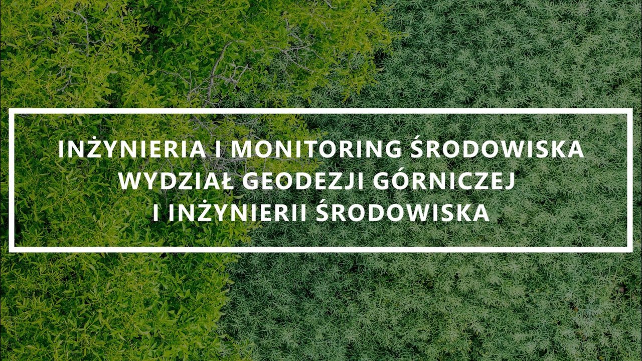 Poznaj Kierunek Inżynieria i Monitoring Środowiska