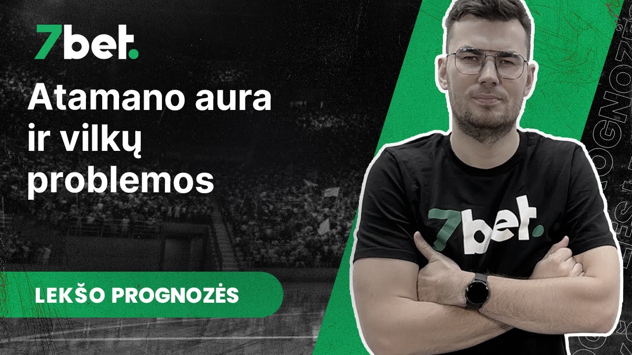 Lek&scaron;o prognozės: Atamano aura ir vilkų problemos