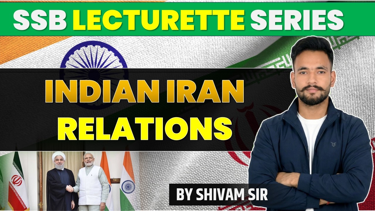 India&ndash;Iran Relations Explained 2026 | Chabahar Port,  FULL Analysis | SSB Lecturette 2026