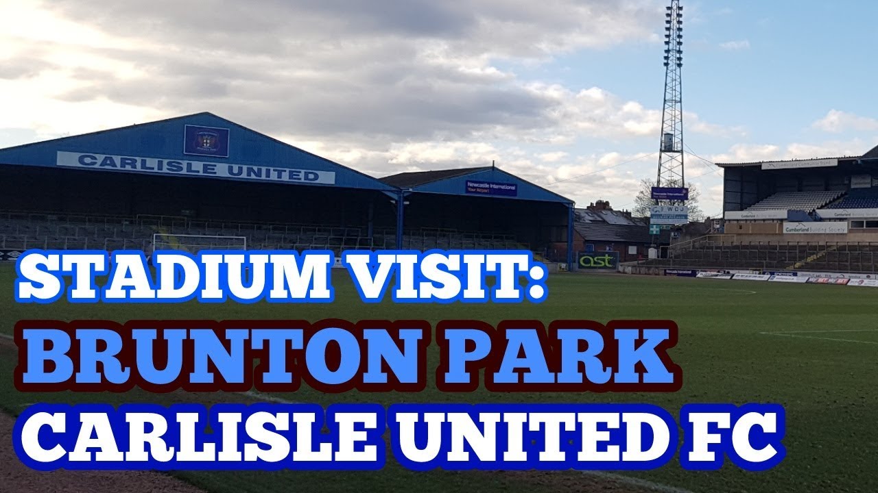 STADIUM VISIT: Brunton Park: The Home of Carlisle United Football Club