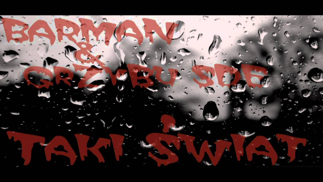 Barman & GrZyBu SDE - Taki Świat (2013)
