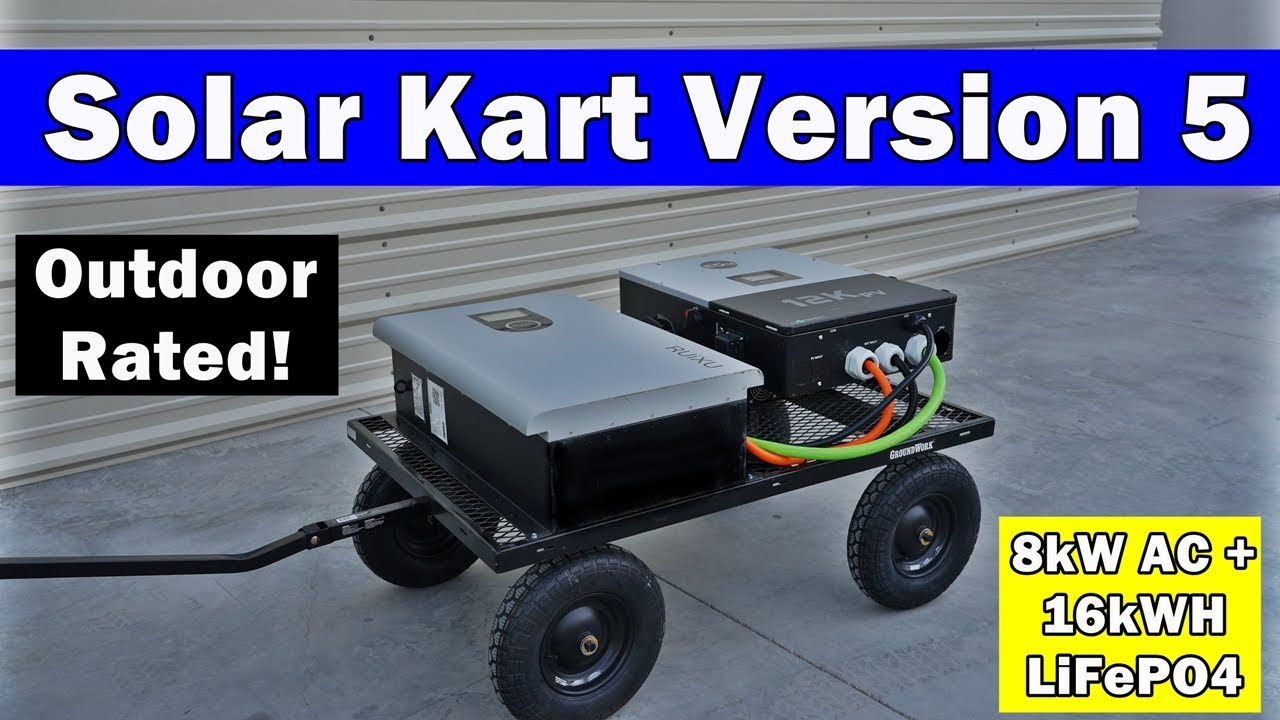 Solar Kart Version 5! Ultimate Offgrid Homestead Power Station: Outdoor Rated 8kW and 16kWh LiFePO4