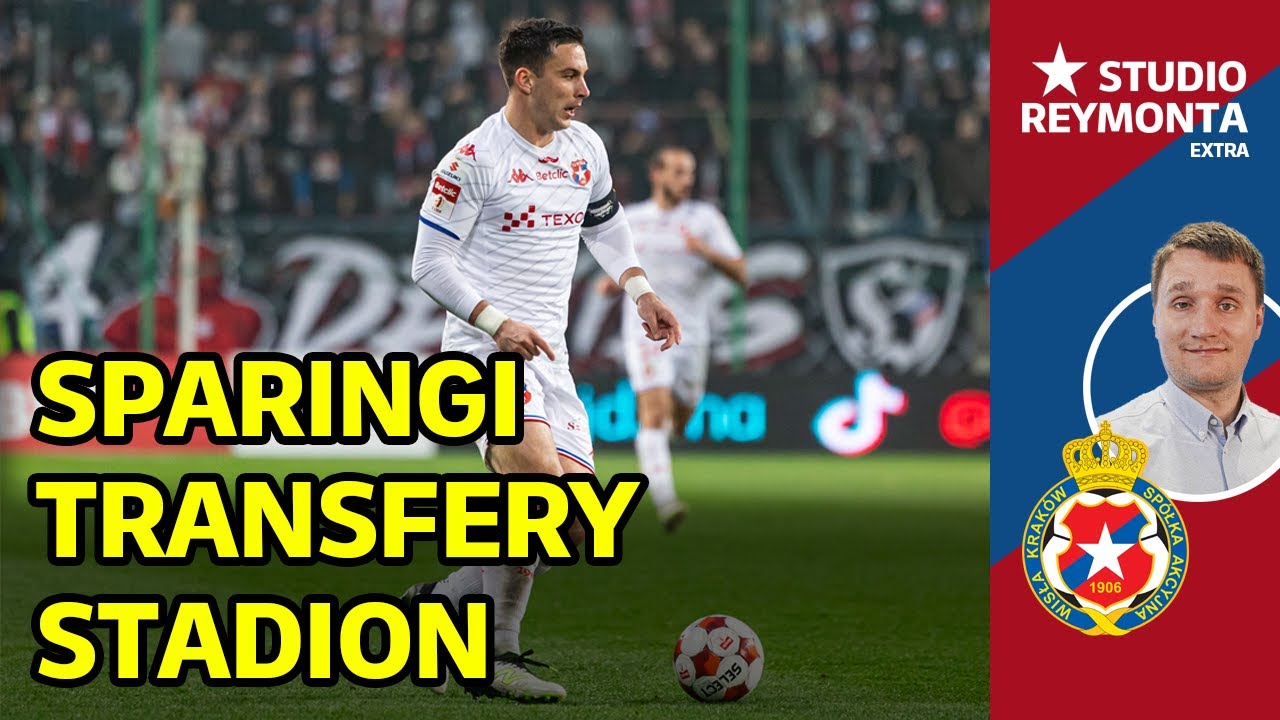 WISŁA W TURCJI - SPARINGI, TRANSFERY, STADION  | STUDIO REYMONTA