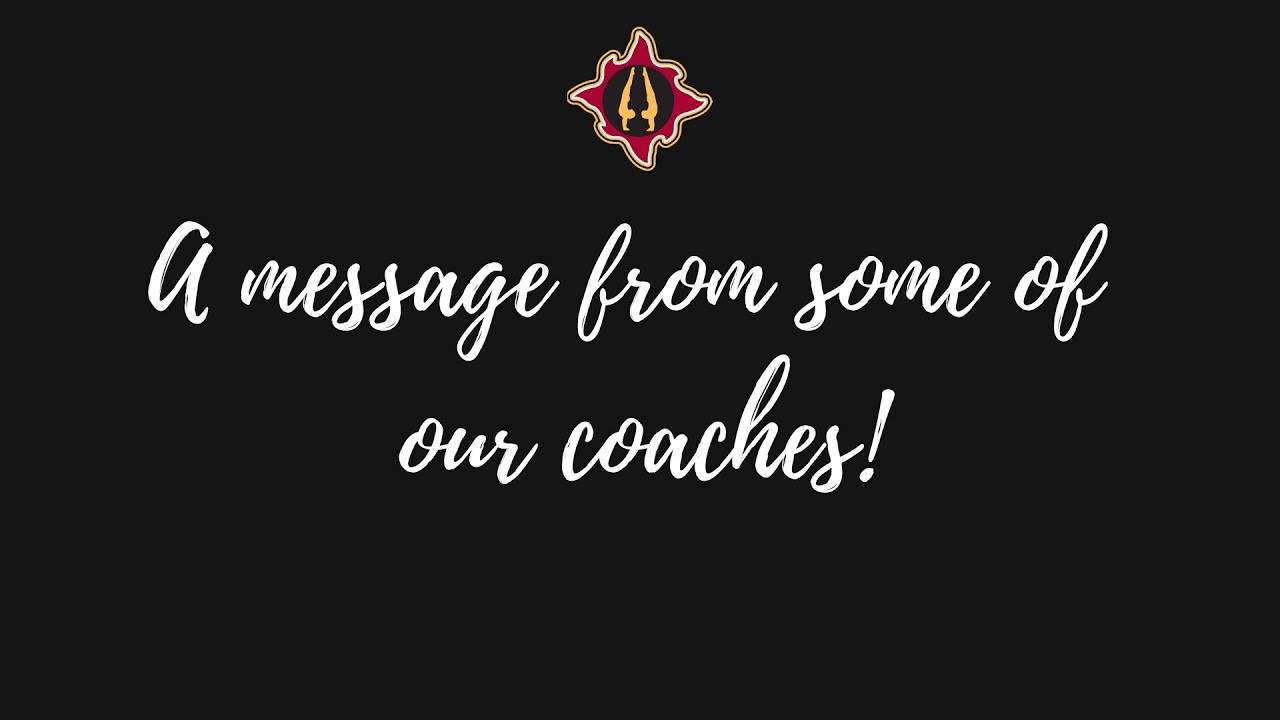 A message from a few of our coaches!