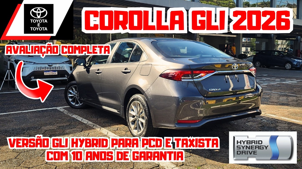 NOVO TOYOTA COROLLA GLI HYBRID 2026 | Exclusivo para PCD e Taxistas🚘🚀🔥