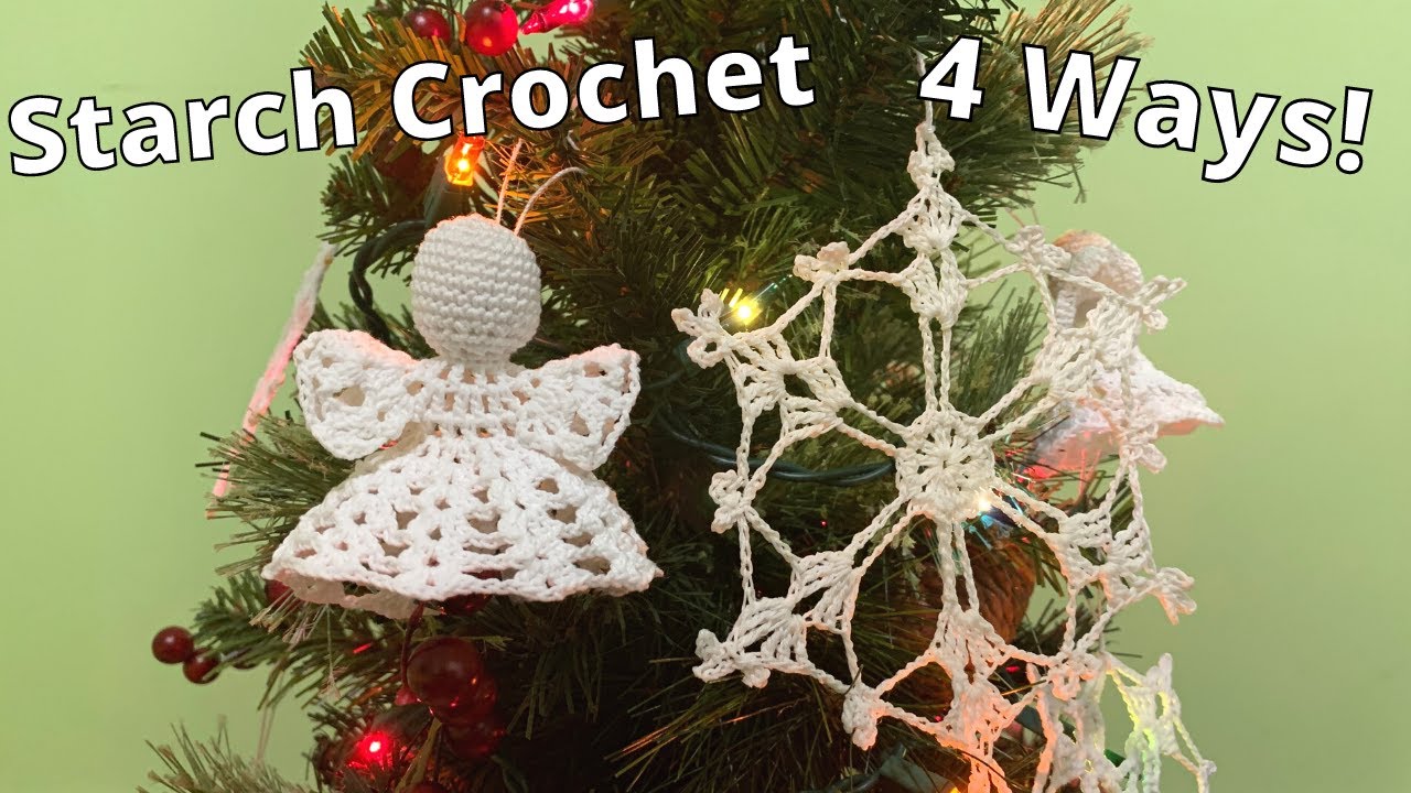 4 Ways to Starch Crochet Projects | Testing on Snowflake and Angel Ornaments