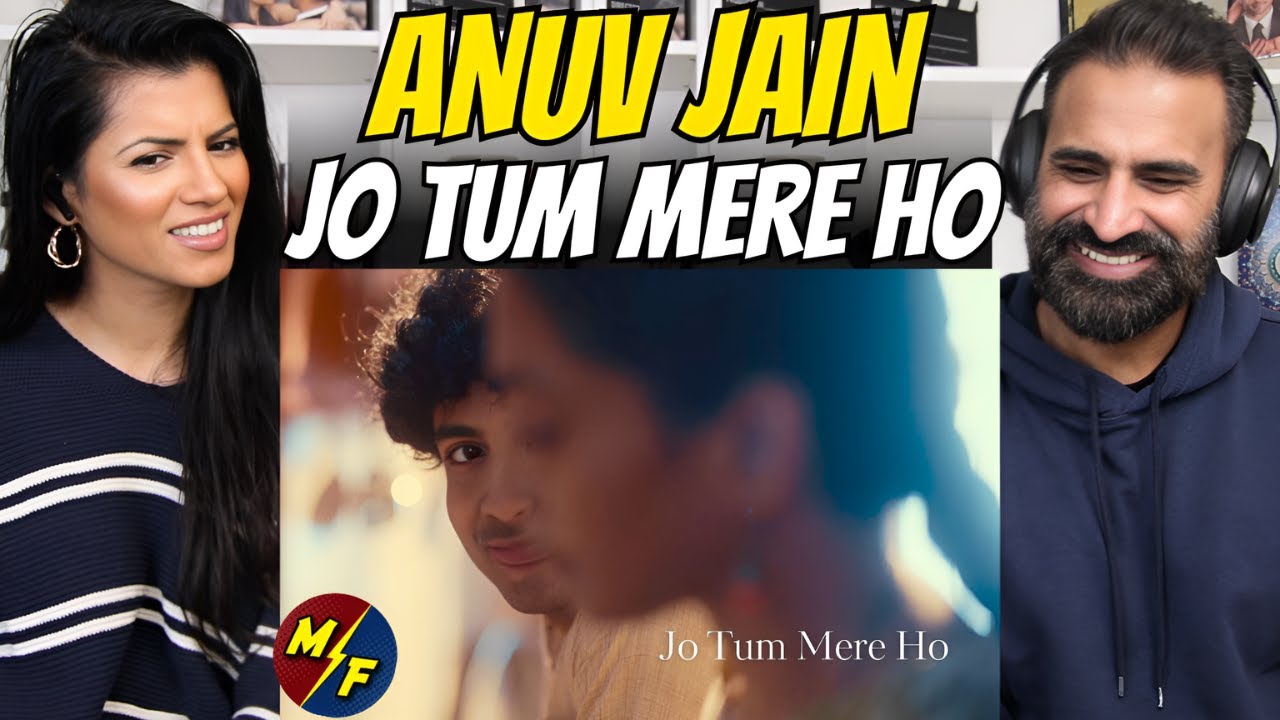 Anuv Jain - JO TUM MERE HO (Official Video) Reaction!