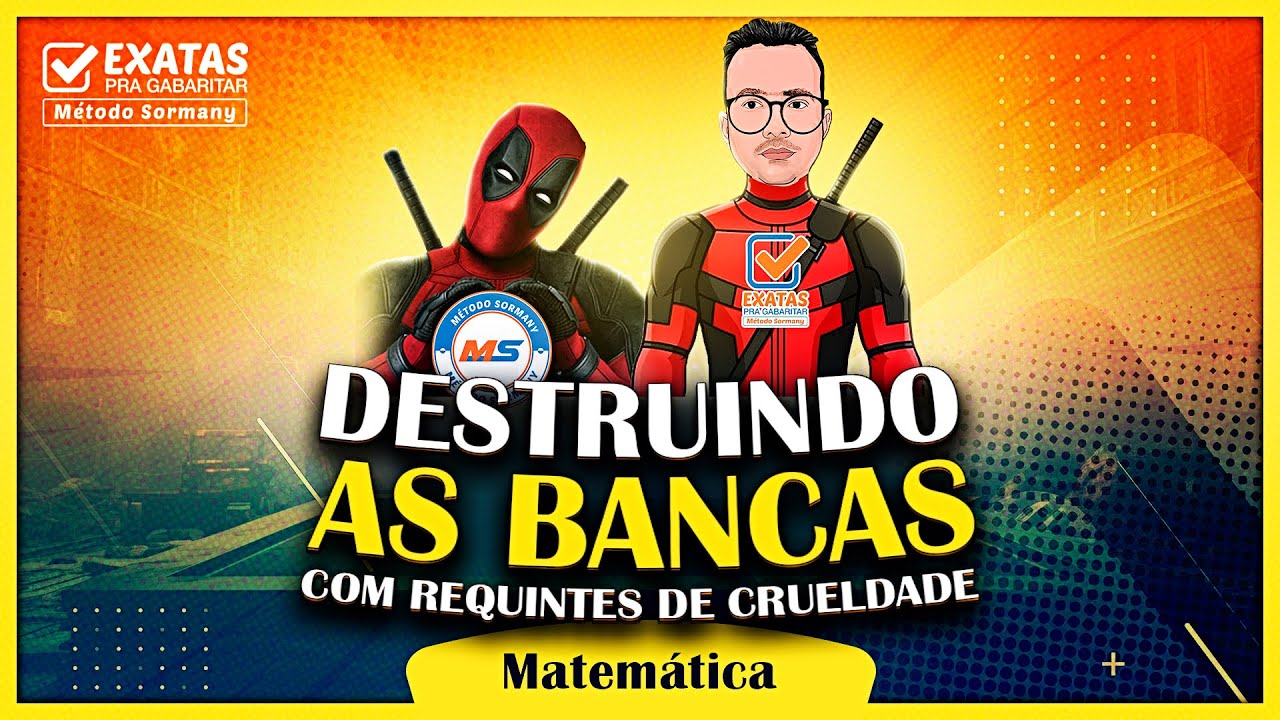DESTRUINDO AS BANCAS | MATEMÁTICA