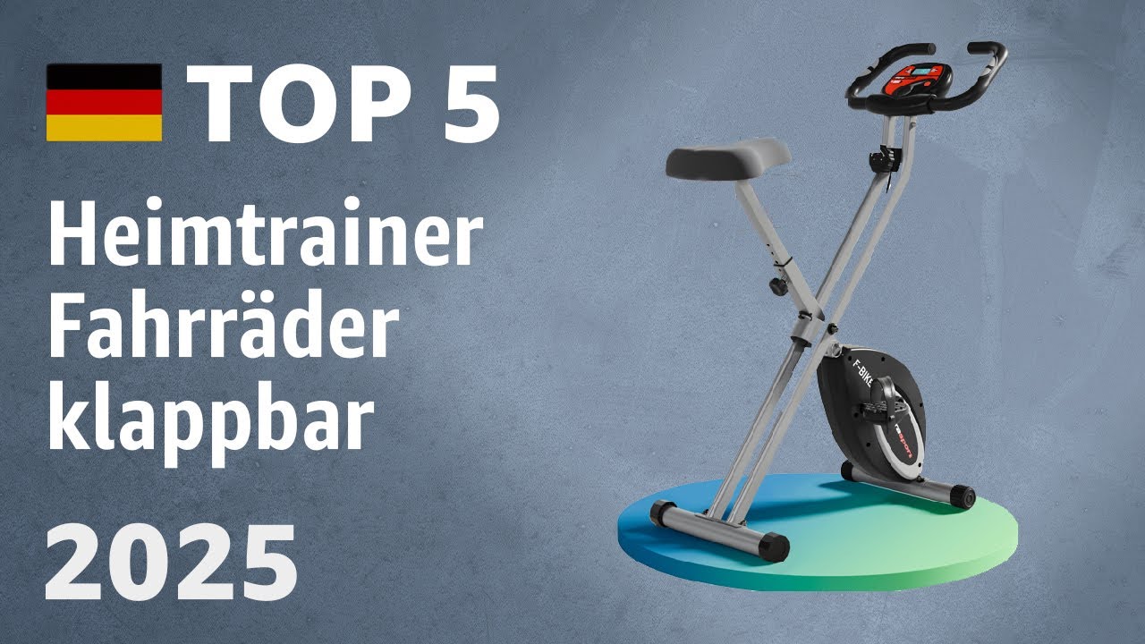 TOP&mdash;5. Beste Heimtrainer Fahrr&auml;der klappbar. Test & Vergleich 2025