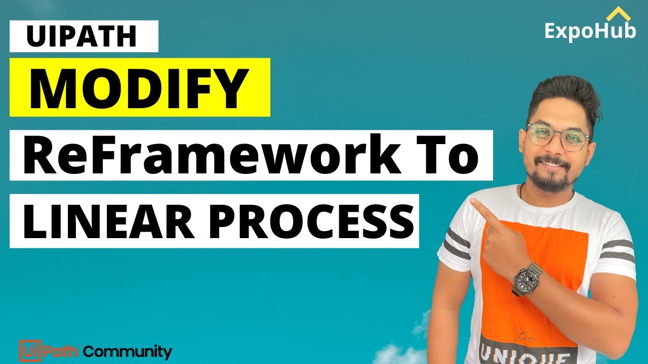 Modify UiPath Robotic Enterprise (RE) Framework to Linear Process