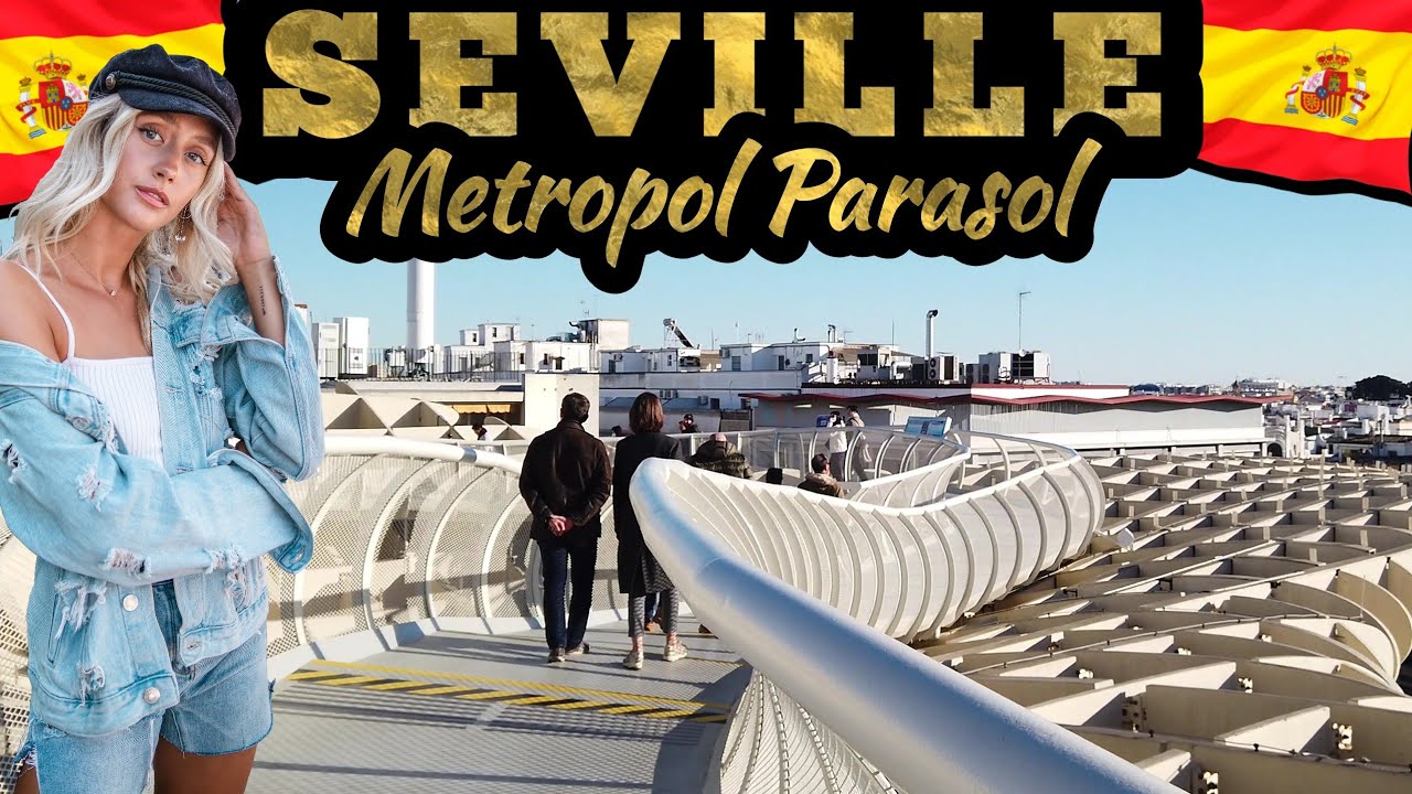 Seville, Spain |🇪🇸| Setas de Sevilla - Metropol Parasol Seville 4K