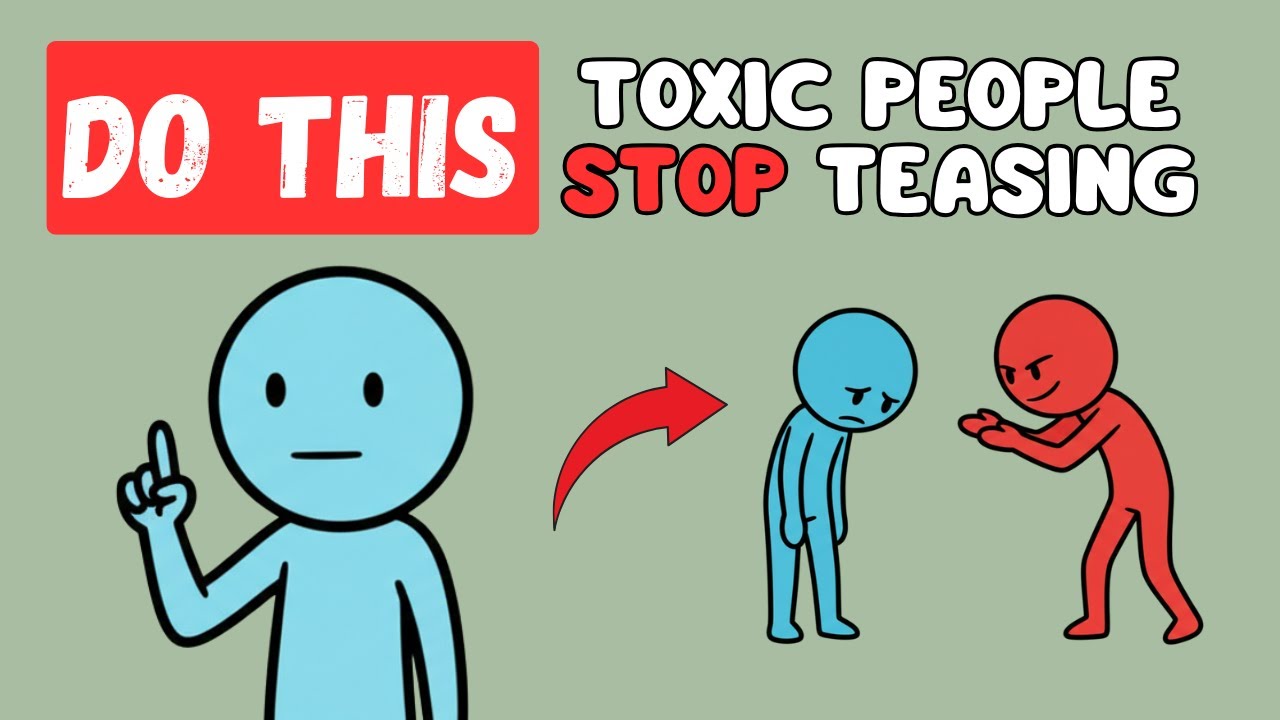 After This Toxic People Stop Teasing You