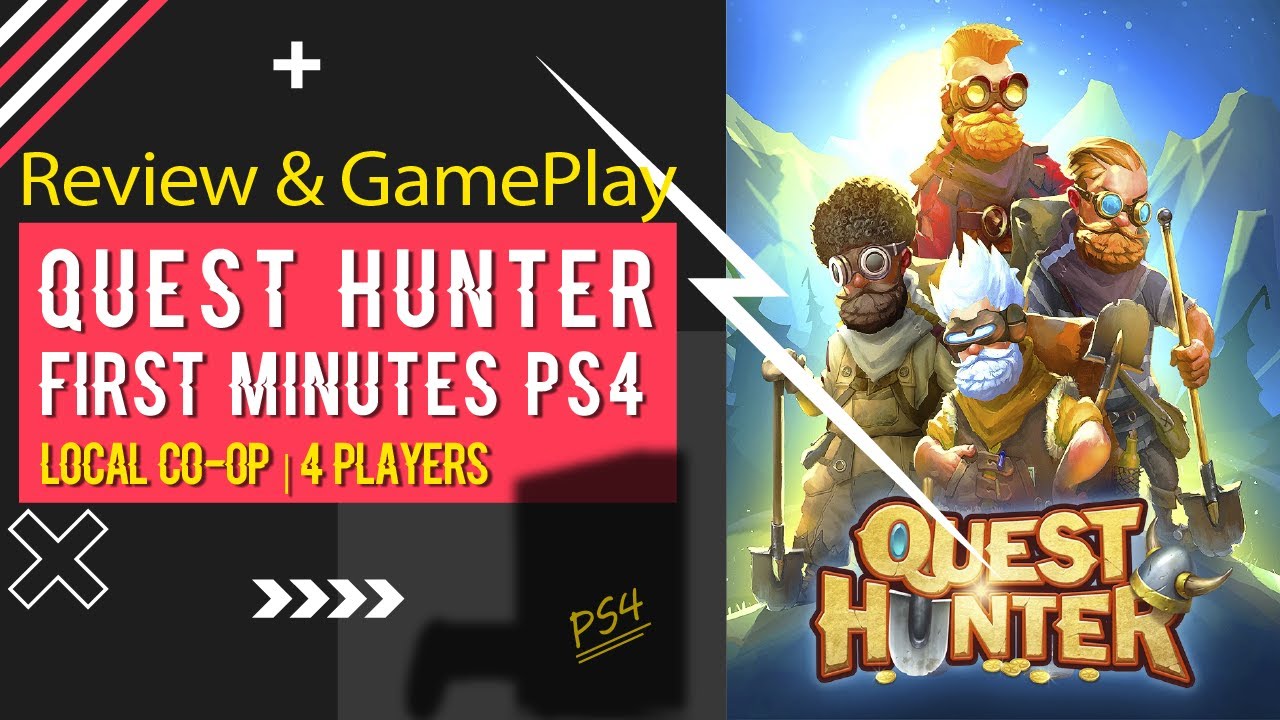Quest Hunter - First Minutes Local Co-op | 4 Players | PS4