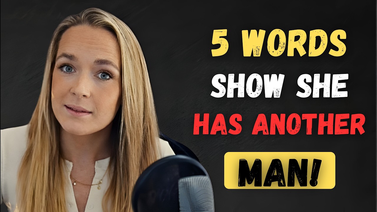5 WORDS She Uses When She’s SECRETLY SLEEPING With Another Man   Female Psychology