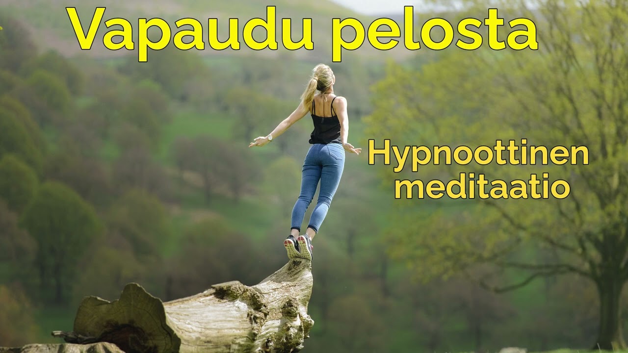 Meditaatio - Irti pelosta