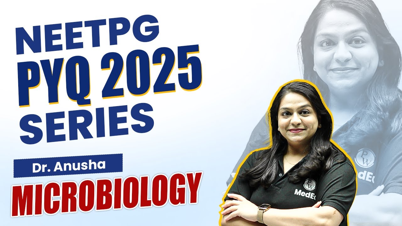 Microbiology | Previous Year Question Series For NEET PG 2025 | Dr. Anusha