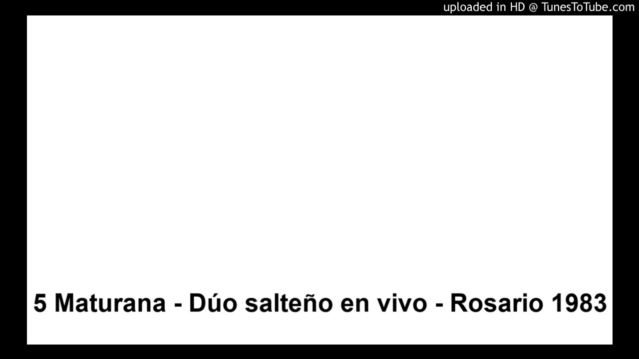 5 Maturana - Dúo salteño en vivo - Rosario 1983