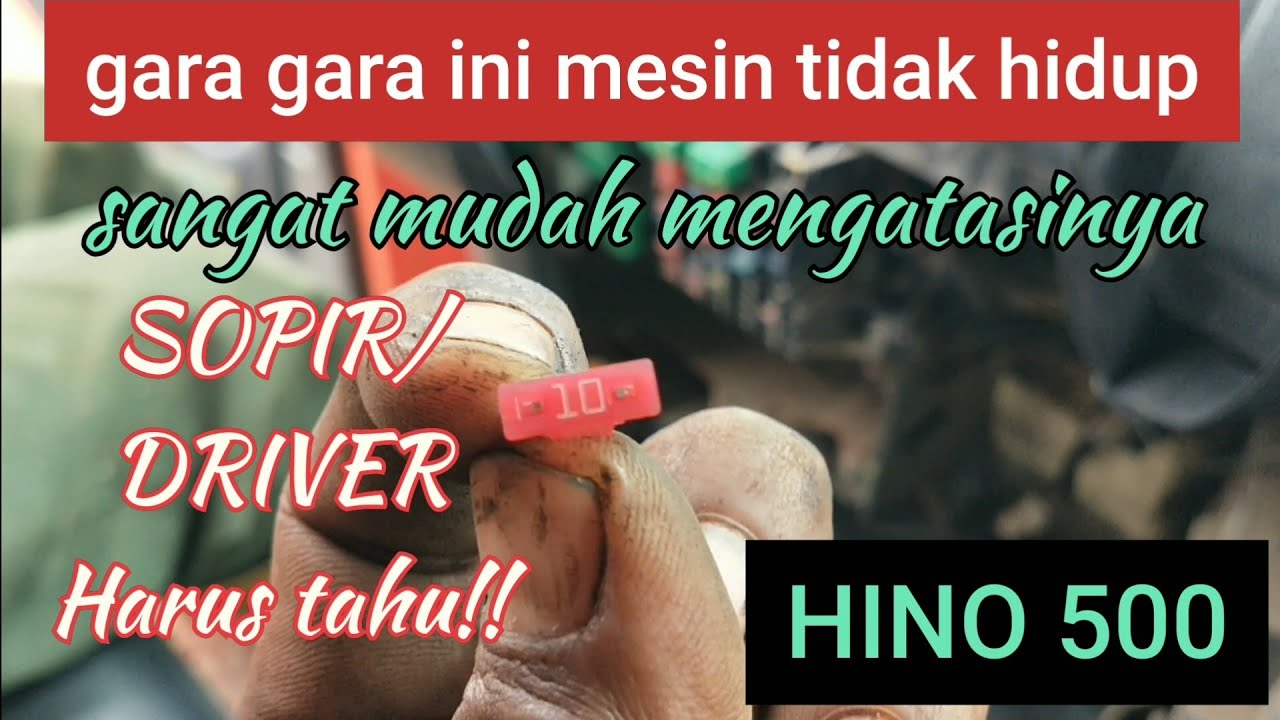 HINO 500 cara baca tata letak sekring & mengatasi mesin tidak bisa hidup