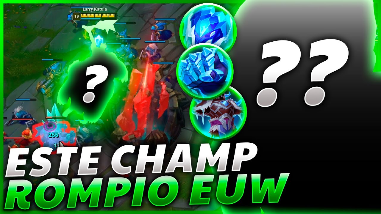 😨¡ESTE CAMPEON *DESTRUYÓ LAS RANKEDS* en EUW! NO TIENE NINGUN SENTIDO LO ROTO QUE ESTA
