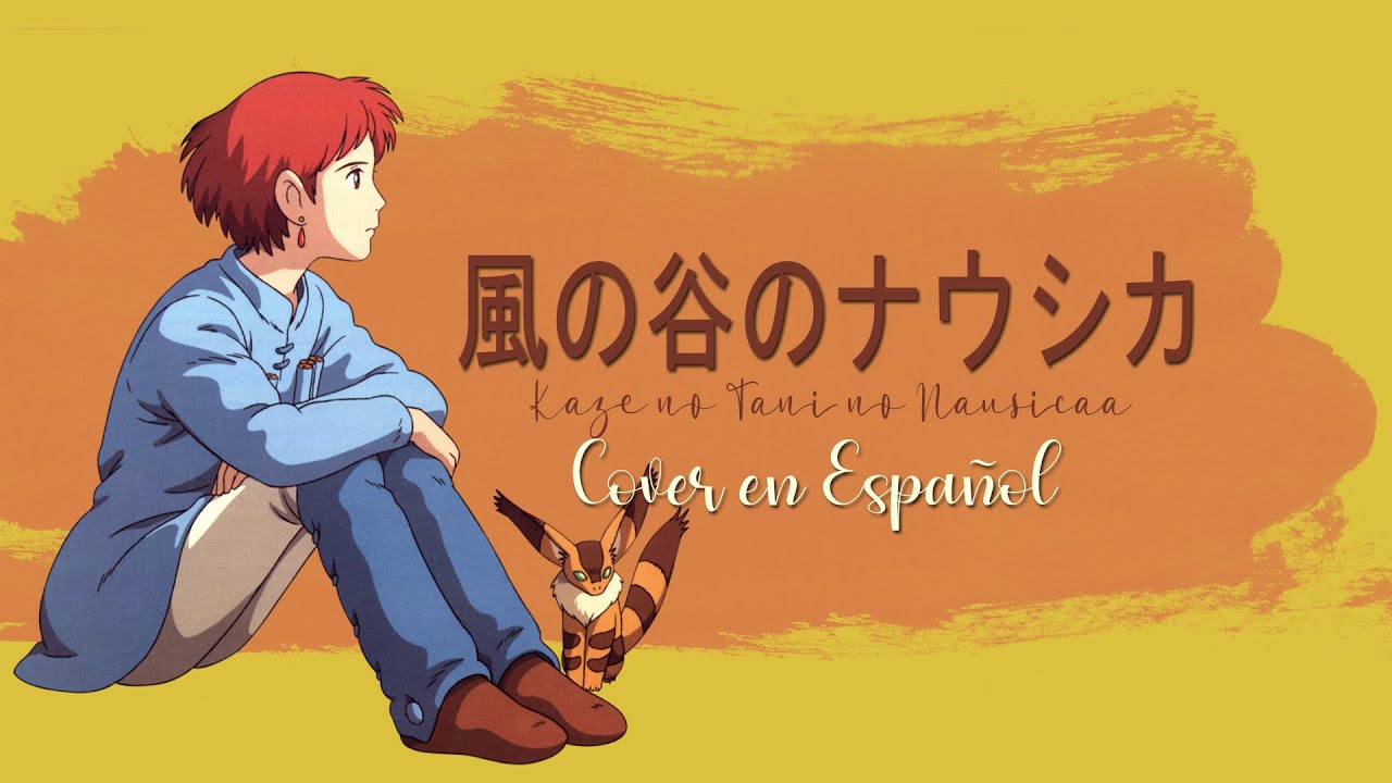 風の谷のナウシカ 'Kaze no Tani no Nausicaä' Cover en Español
