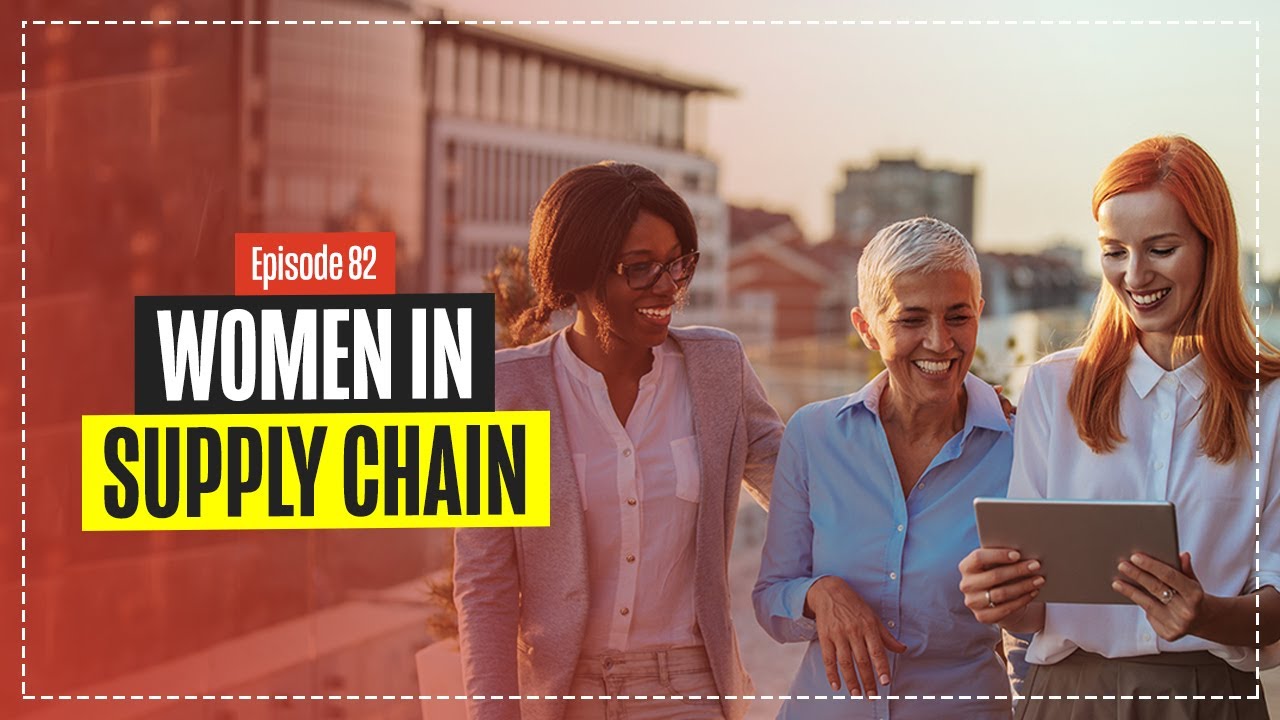 Women in Supply Chain with Sheri Hinish - Why so few?
