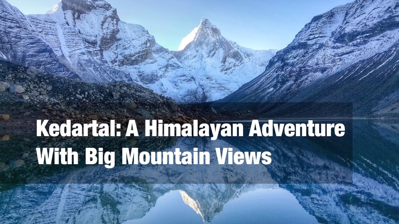 Kedartal: A Himalayan Adventure  With Big Mountain Views | Indiahikes