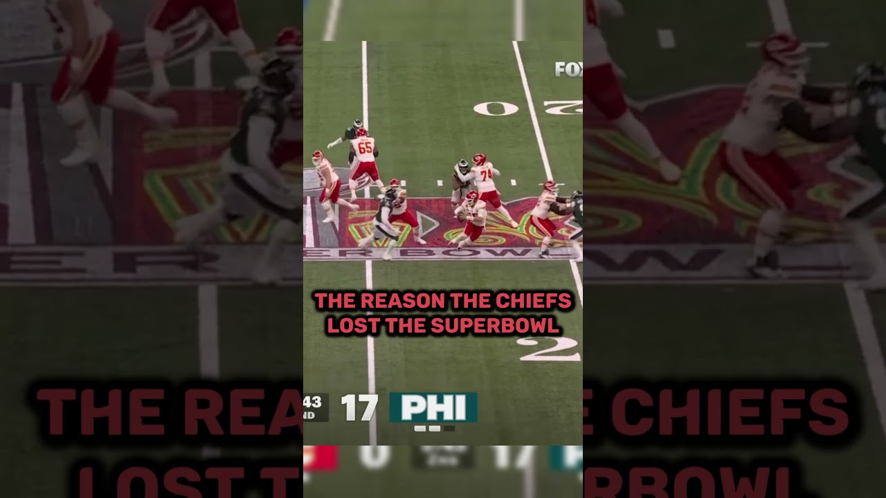 The Reason Why the Chiefs Lost the Super Bowl...