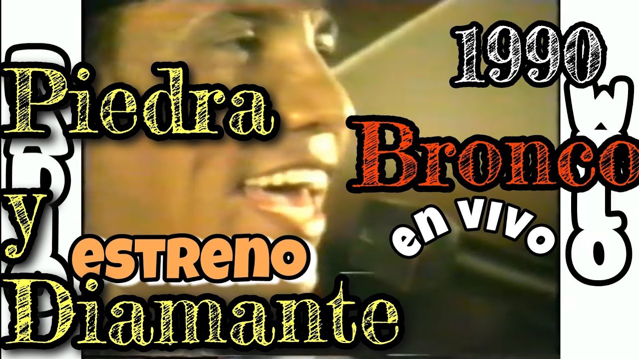 Bronco en vivo 21-04-1990. Piedra y Diamante. Lake Wales, FL.