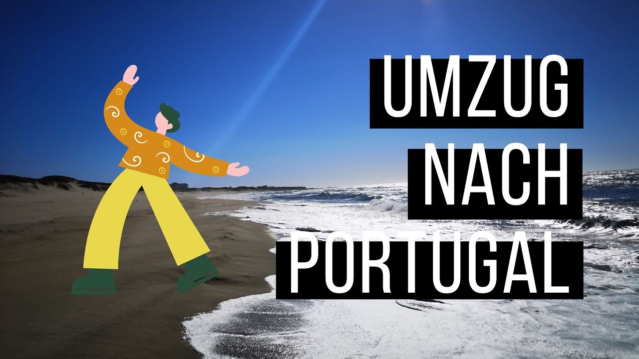 Auswandern nach Portugal - Teil 1 | Bad Kissingen | Österreich | Schweiz | Frankreich