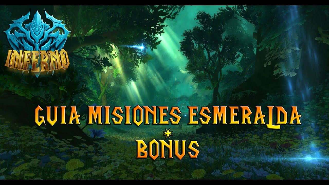 Guía de Misiones de Sueño Esmeralda + BONUS! | Inferno-Wow.com