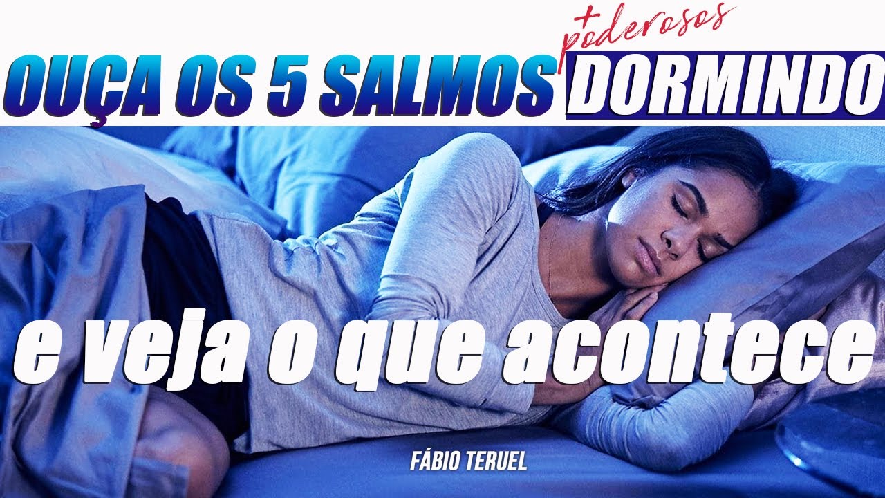 ADORME&Ccedil;A ORANDO O5 SALMOS MAIS PODEROSOS E VEJA O QUE ACONTECE