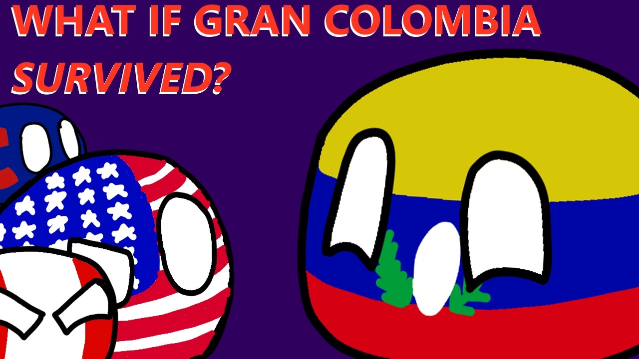 What If Gran Colombia Survived?