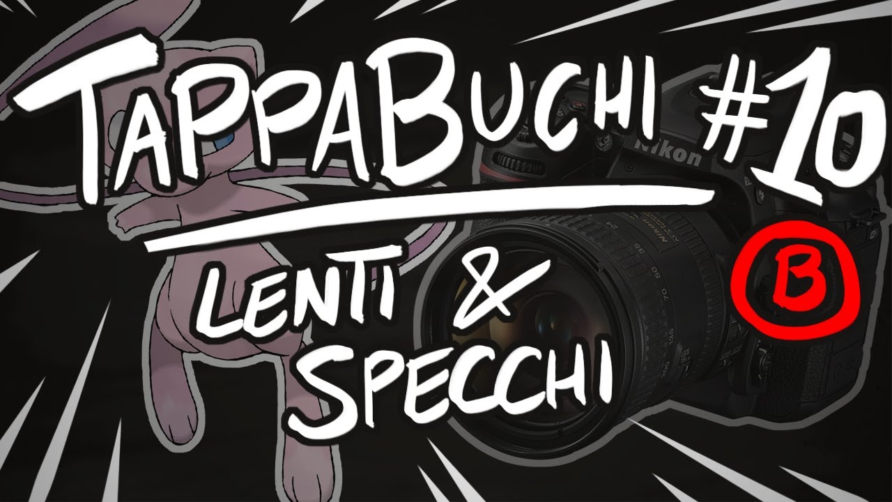 SPECCHI e LENTI (parte II) - FISICA Tappabuchi #10B