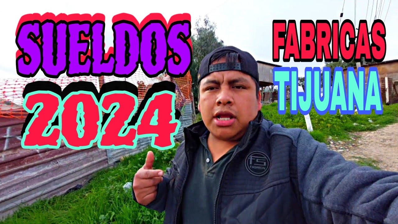 esto PAGAN las FABRICAS en el 2024 😱 3mil vs 4mil (10horas diarias) en TIJUANA México