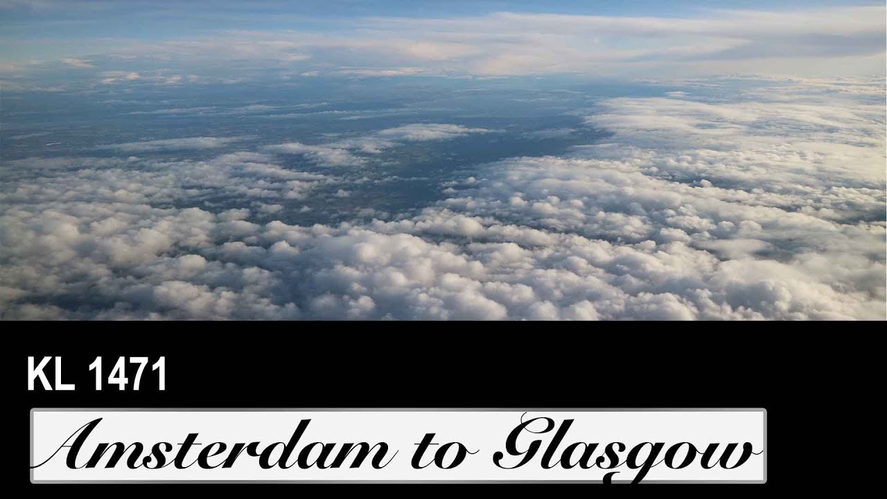 KLM | 737-800 | KL1471 | Amsterdam to Glasgow