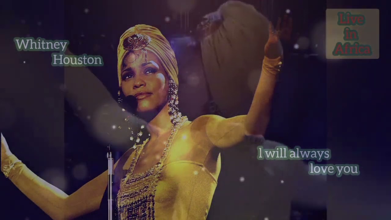 Whitney Houston- l will always love (Live in Africa)