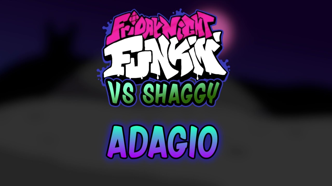 Adagio - FANMADE SHAGGY SONG