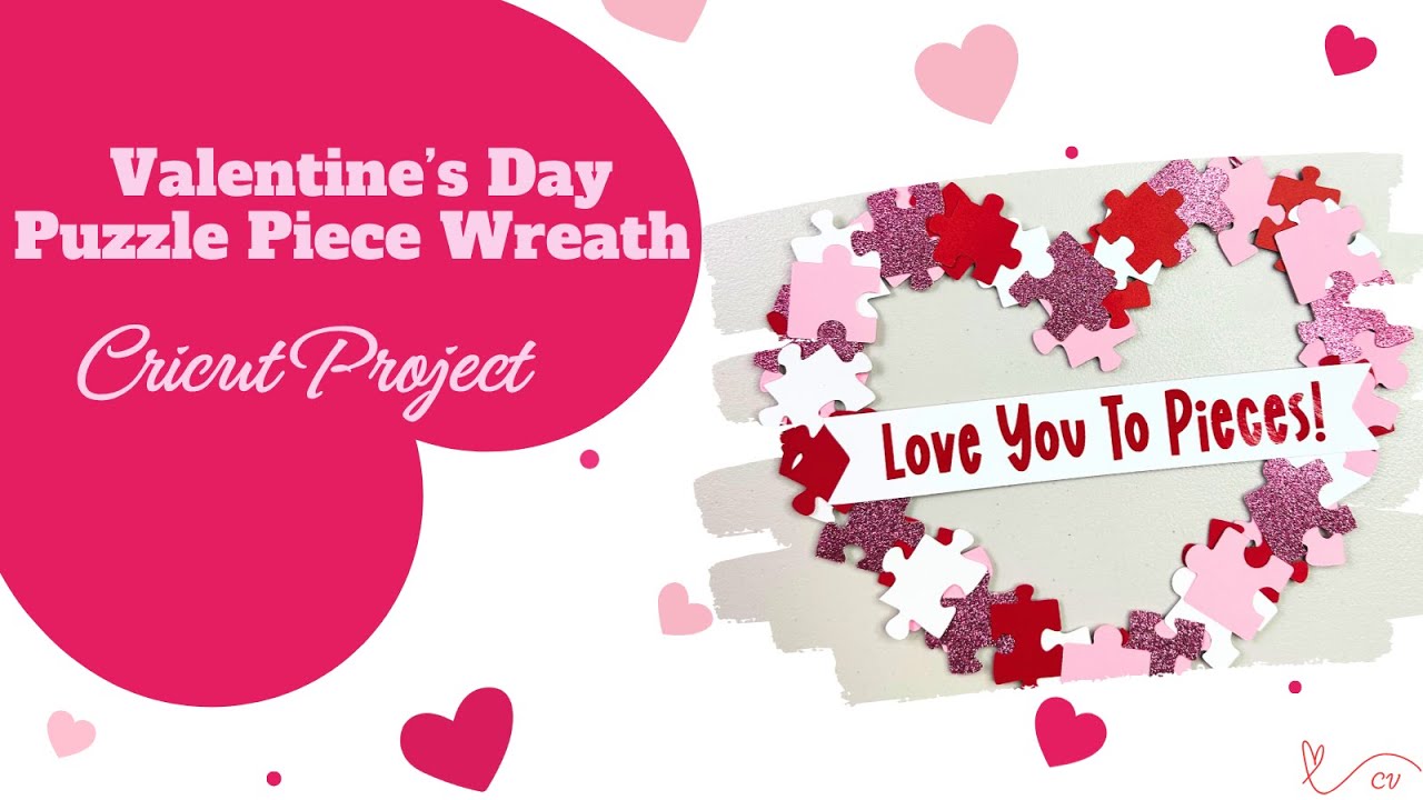 Valentine’s Day Puzzle Piece Wreath | Cricut Project