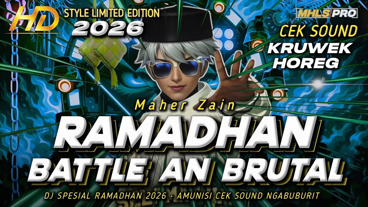 DJ RAMADHAN 2026 BATTLE AN FULL BASS BRUTAL CEK SOUND HOREG KRUWEK STYLE LIMITED EDITION (MHLS PRO)