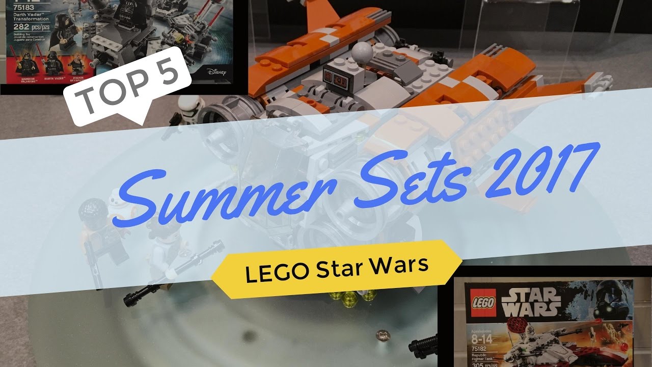 WHICH IS THE BEST LEGO STAR WARS 2017 SUMMER SETS?! - Top 5