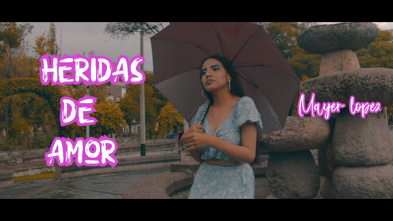 Mayer Lopez - Heridas de amor (Video Oficial)