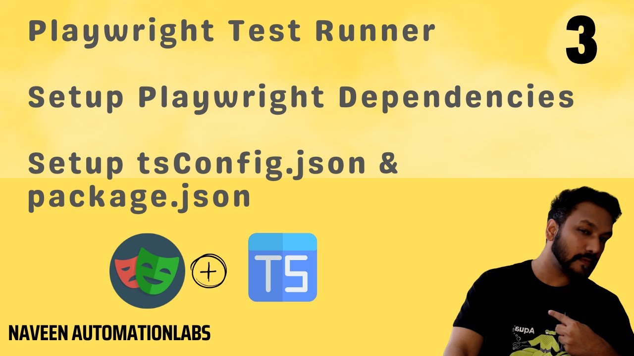 #3 - Playwright - Test Runner Installation & Dependency Setup || tsConfig.json || package.json